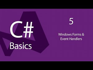 C# Programming Tutorials: Beginners 05 Windows Forms and Event Handlers