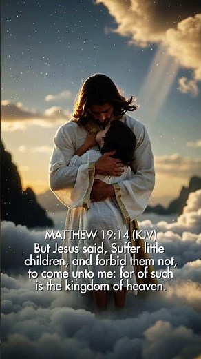 Let the Children Come 👶✨ | Matthew 19:14 | The Heart of Heaven #jesuschrist #bibleverses #faith