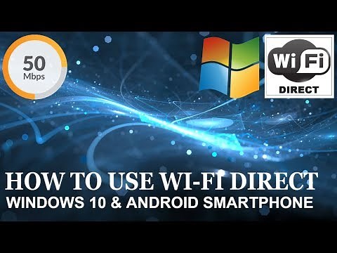HOW TO USE WI-FI DIRECT ( PC - ANDROID )