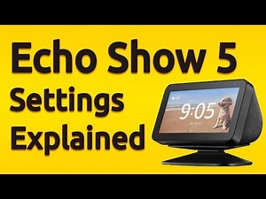 Amazon Echo Show 5: Settings Explained