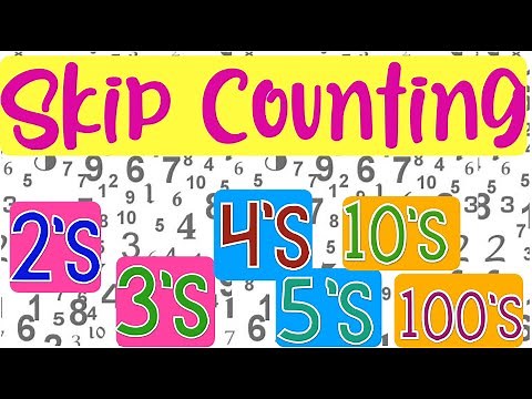 Skip Counting by 2’s, 3’s, 4’s, 5’s, 10’s, and 100’s | MATH VIDEOS