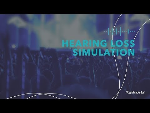 Hearing Loss Simulation | Miracle-Ear