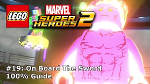 LEGO Marvel Super Heroes 2 - On Board The Sword 100% Guide