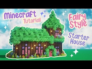 Fairy Starter House Tutorial Minecraft 🍄🌿✨Mizunos Cottage Fairytail Magic 🌸 Easy Survival