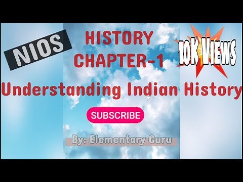 NIOS | Class 12th | History | Chapter-1 | Understanding Indian History | Full Explanation