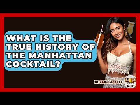 What Is The True History Of The Manhattan Cocktail? - Beverage Buff