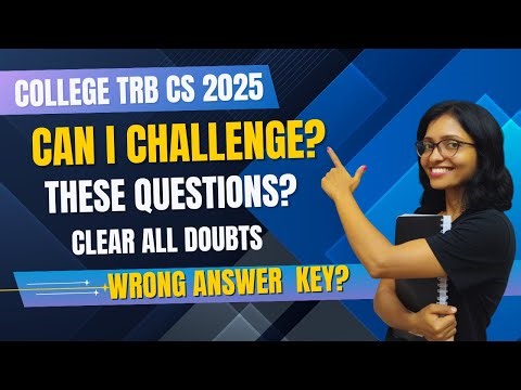 Challenge-COLLEGE TRB Computer Science 2025 | Wrong answer KEY? | Can I Challenge These questions?