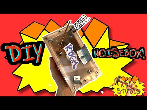 DIY - Noisebox - How to