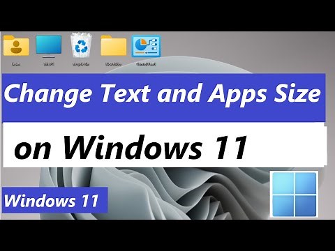 How to Make Everything Bigger in Windows 11 | How To Change Font, Text, and Apps Size in Windows 11