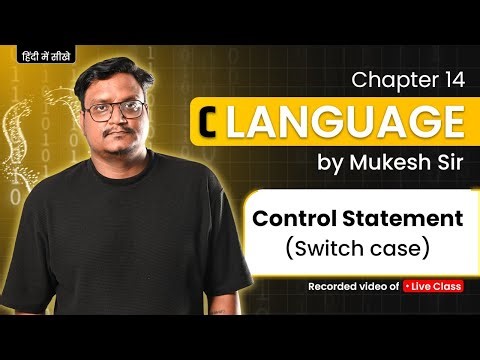 Class 14 – Switch Case in C | Multiple Decision Making | C in Hindi | Programming Classes