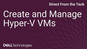 How to Use Hyper-V Manager on Dell Servers for Virtual Machine Management
