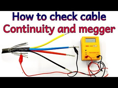 Megger and continuity test of cable, How to check cable