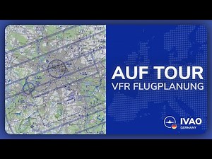 VFR Flugplanung im Simulator - Auf Tour Ep. 2.1 - IVAO Germany