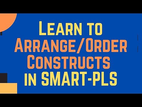 How to Format/Arrange the Construct in Proper Order in SmartPLS - A Small SmartPLS Tip