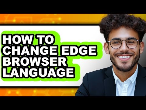 How to Change Edge Browser Language (full Guide)