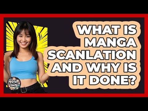 What Is Manga Scanlation And Why Is It Done? - Your Anime Family