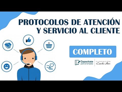 PROTOCOLOS DE ATENCIÓN Y SERVICIO AL CLIENTE / CURSO COMPLETO