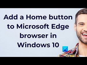 Add a Home button to Microsoft Edge browser in Windows 10