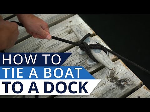 How to Tie a Boat to a Dock