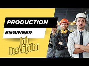 Job description of Production Engineer - Role, Responsibilities & Skills