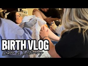 BIRTH VLOG *Raw + Real* Labor & Delivery