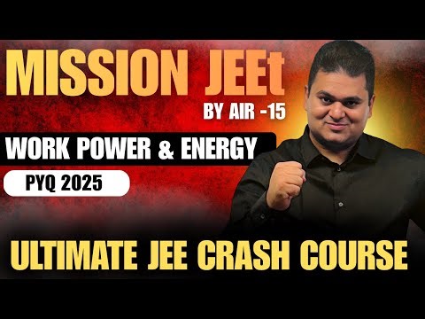 IITian decodes WORK POWER & ENERGY PYQ of JEE Main 2025 | Tips & Tricks