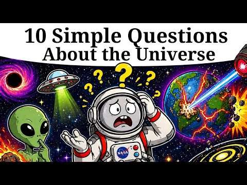 10 Simple Questions About the Universe That No One Can Answer