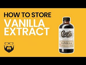 How To Store Vanilla Extract