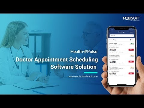Doctor Appointment Scheduling Software Solution Powered By Health Pulse - Mobisoft Infotech