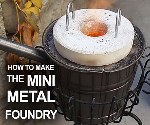 How to Make the Mini Metal Foundry