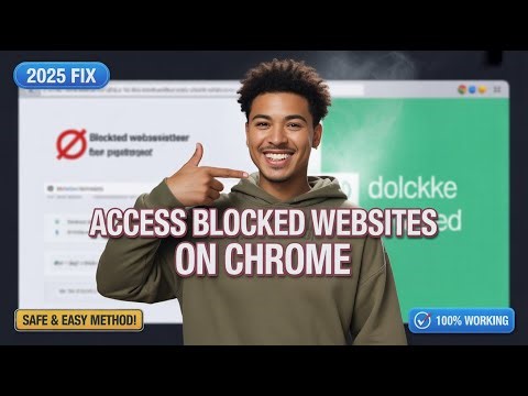 How to Access Blocked Websites on Chrome (2025 Fix)