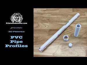 3D Printed PVC Pipe Profiles