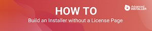 How to build an installer without a license page using WiX Toolset
