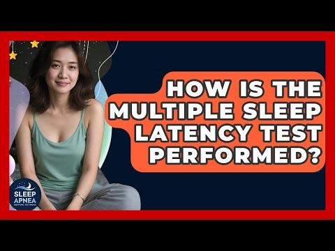 How Is The Multiple Sleep Latency Test Performed? - Sleep Apnea Support Network