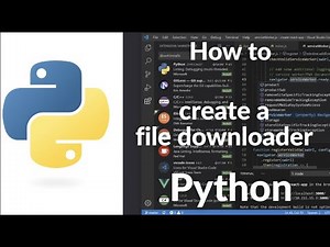 How to Create a File Downloader with Python | Download Any File Easily (2025)
