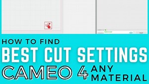 Silhouette CAMEO 4 Cut Settings: How to Find The Best Settings for ANY Material! (Video)