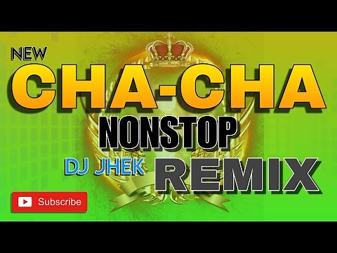 CHA-CHA NONSTOP REMIX (DJ JHEK) | ORIGINAL CHACHA MIX
