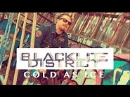 Blacklite District - Cold As Ice