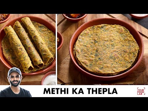 Methi Thepla Recipe | Thepla for Travel | मेथी थेपला बनाने की रेसिपी | Chef Sanjyot Keer
