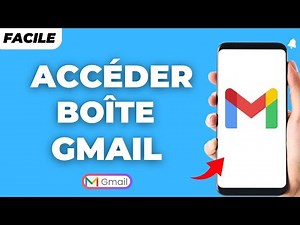 Comment Accéder à Ma Boîte Gmail 2026