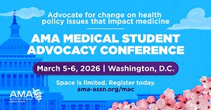 AMA Medical Student Advocacy Conference (MAC)