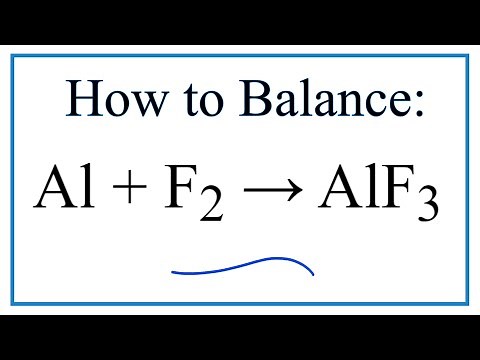 How to Balance Al + F2 = AlF3 (Aluminum + Fluorine (Molecular))