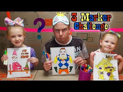 3 MARKER CHALLENGE!!! 3 & 5 Year Old vs Dad! Hello Neighbor, Elf on the Shelf, & Trolls!!!