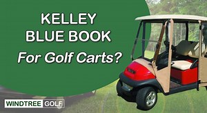 Kelley Blue Book for Golf Carts? (How to Value!)