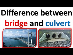 Difference between bridge and culvert |define bridge | what is Culverts