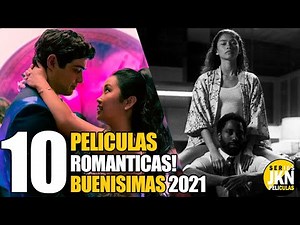 10 Mejores Peliculas ROMANTICAS del 2021!