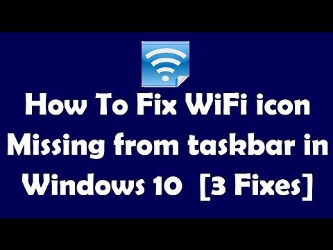 How To Fix WiFi icon Missing from taskbar in Windows 10 [3 Fixes]
