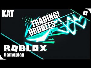 KAT - Trading, Economy, Combat And Map Updates...Get Up To Speed Fast [Trading Update 2020]