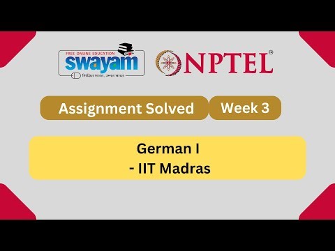 German A1 Week 3 Assignment || Updated Answers || NPTEL Answers Solved || July 2023