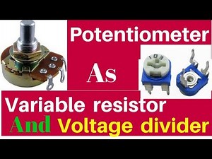 how to use potentiometer as variable resistor and voltage divider